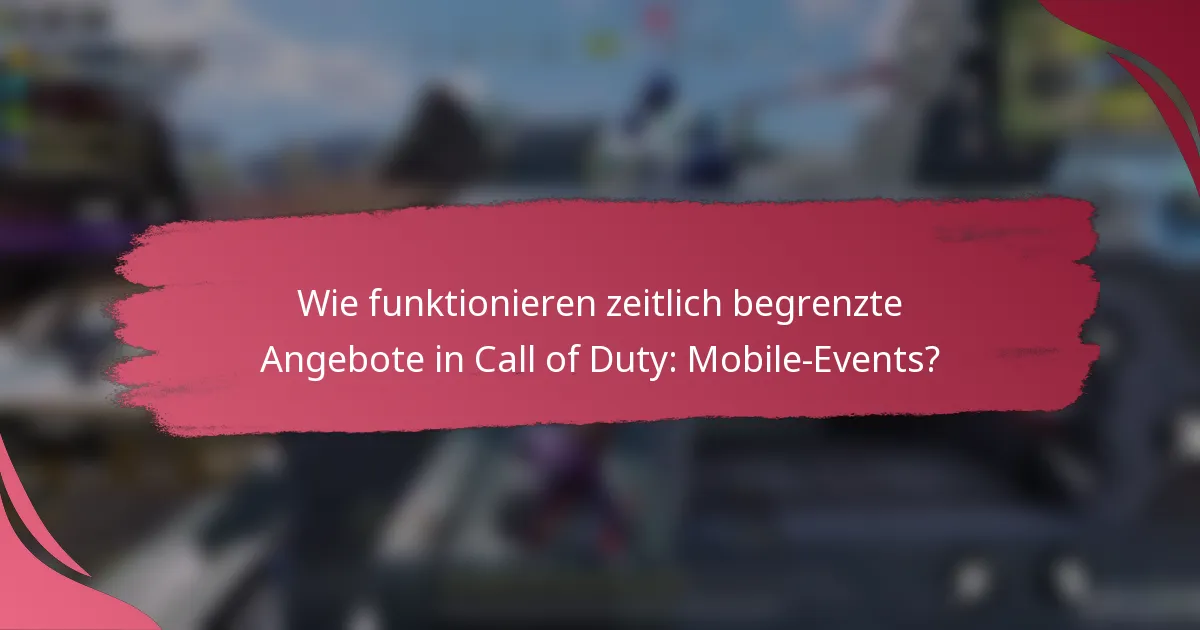 Wie funktionieren zeitlich begrenzte Angebote in Call of Duty: Mobile-Events?
